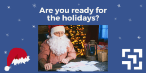 Are you ready for the holidays?
