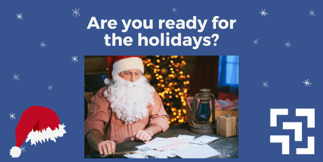Are you ready for the holidays?